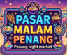 Pasar Malam Penang | Penang Night Market