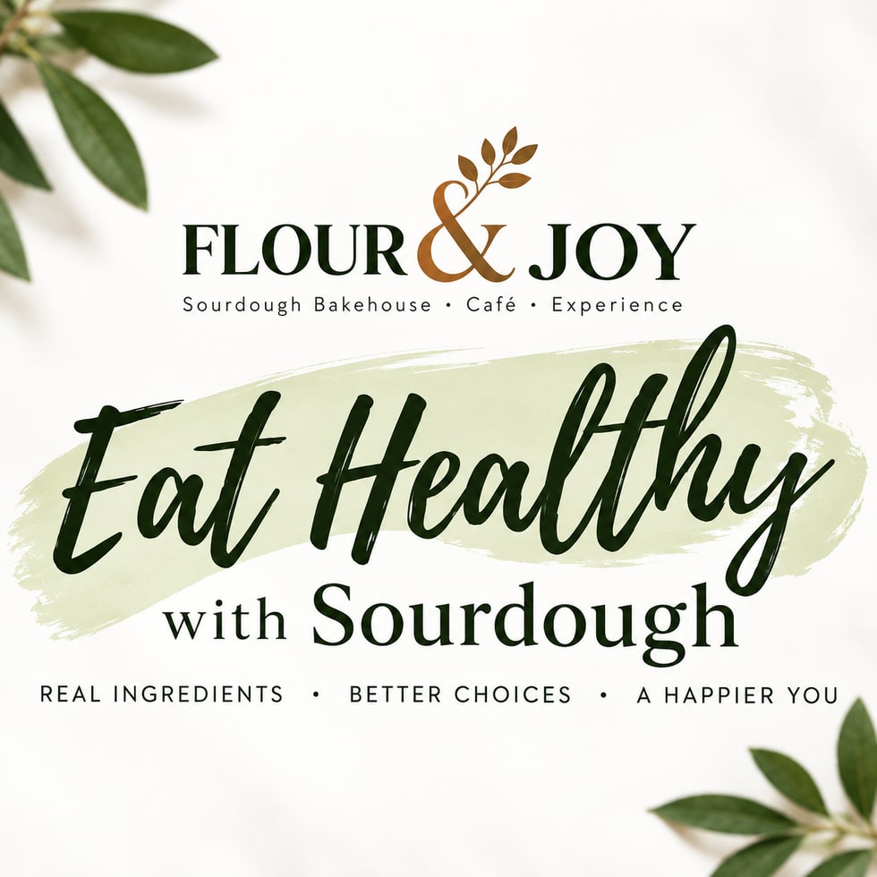 Eat Healthy with Sourdough